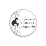crachá "os pequeno OSBIDECE aos grande"