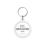 porta-chaves "proud to be a GEOCACHER since _ _ _ _"