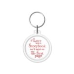 porta-chaves "if Love was a Storybook we'd meet on the very first page"