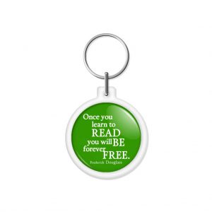 porta-chaves "Once you learn to READ you will BE forever FREE."